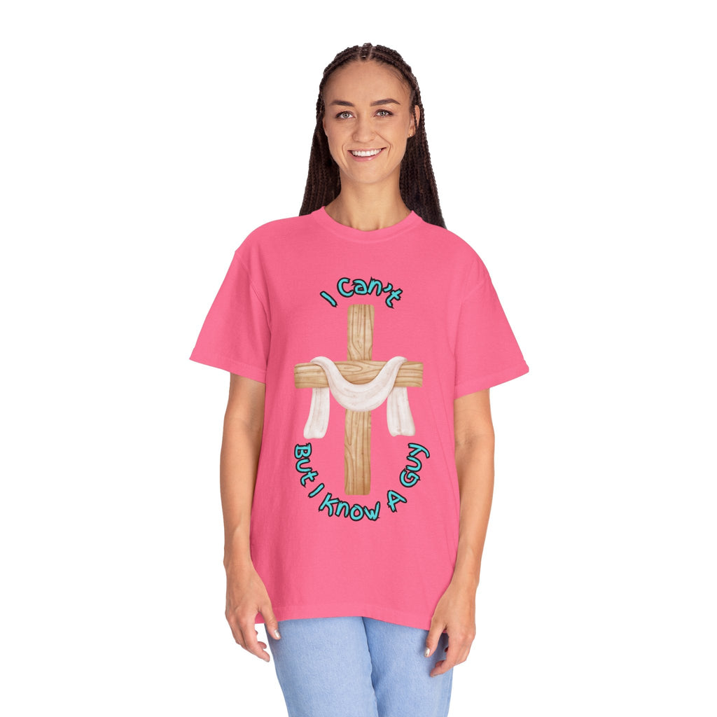 I Can’t, But I Know a Guy T-Shirt – Jesus Cross Christian Tee for Faithful Humor Printify