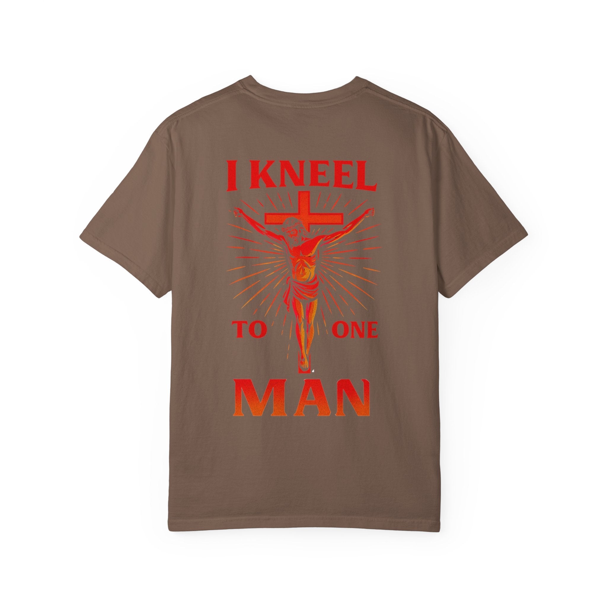 I Kneel to One Man T-shirt – Crucifixion Christian T-shirt for Unashamed Devotion & Bold Faith Printify