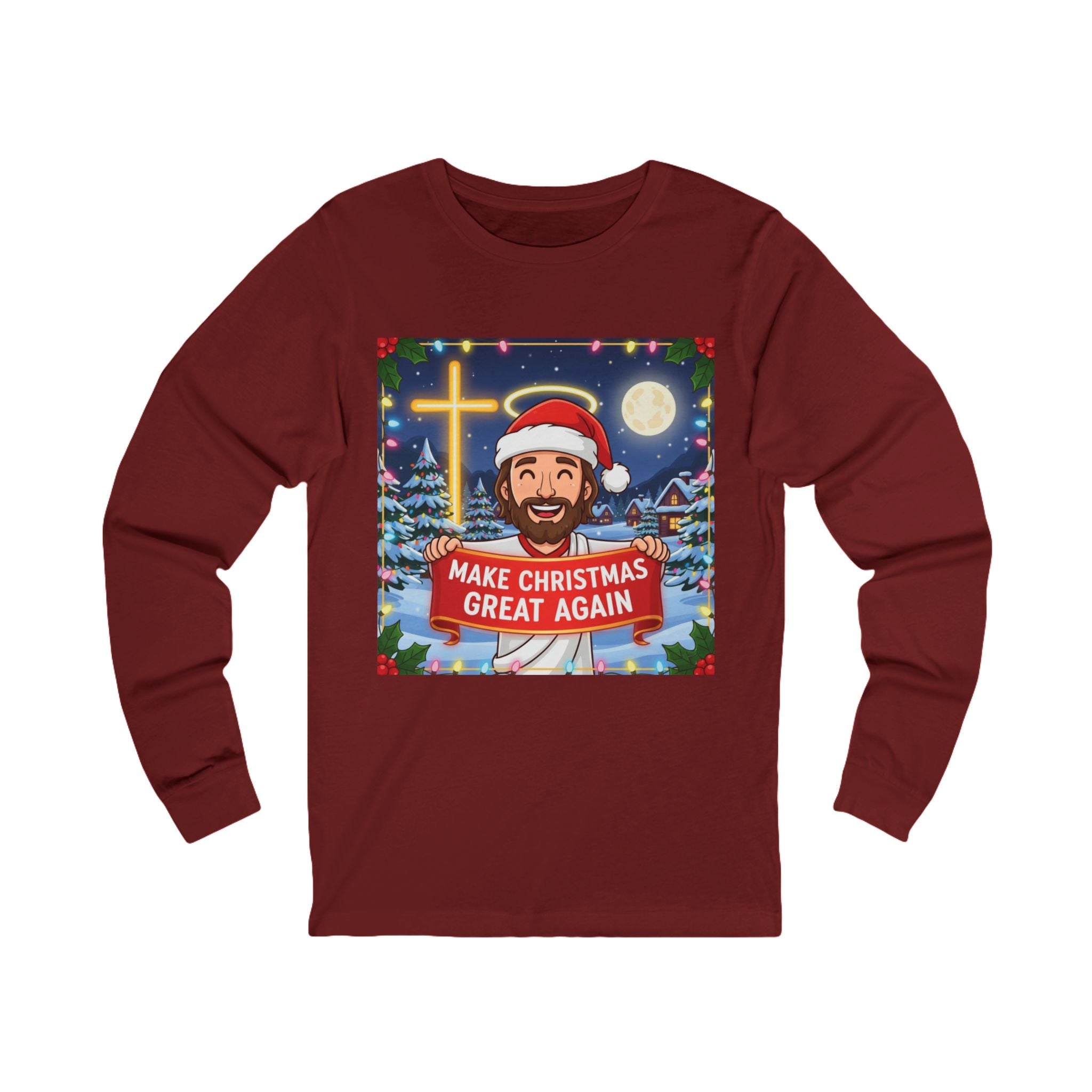 🎄 Make Christmas Great Again – Funny Christian Long Sleeve Shirt | Jesus Holding Banner | Faith-Based Holiday Parody Tee | Uplifted Gear Printify