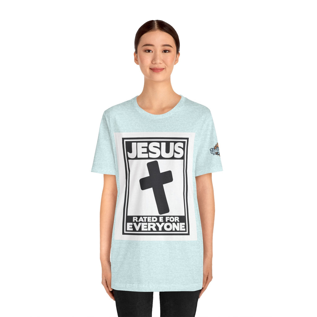 Jesus, Rated E for Everyone T-shirt - Gamer Faith T-shirt - Christian Video Game Parody Printify