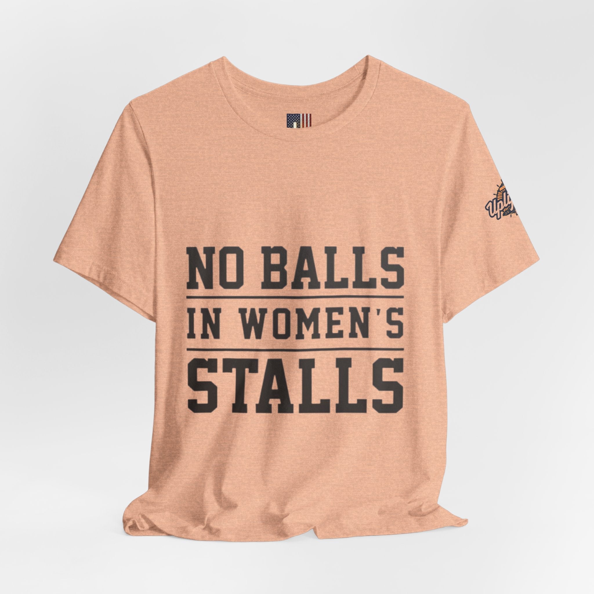 No Balls in Women's Stalls Statement T-Shirt Printify