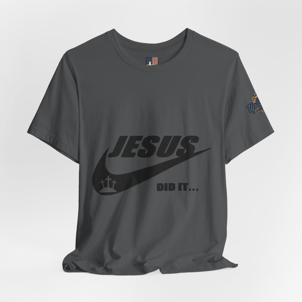 Jesus Did It T-shirt - Funny Christian Parody T-shirt - Faith & Victory Apparel