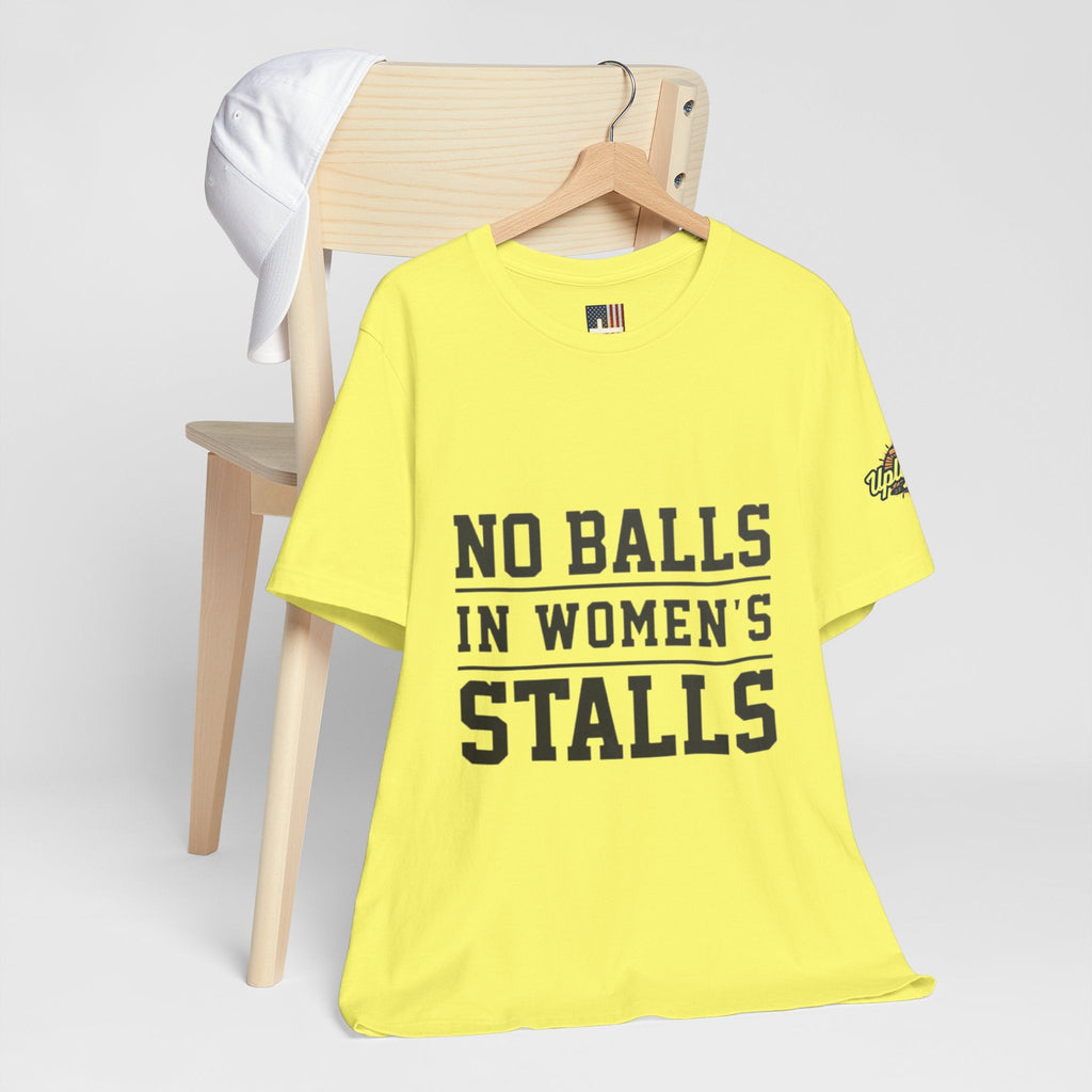 No Balls in Women's Stalls Statement T-Shirt Printify