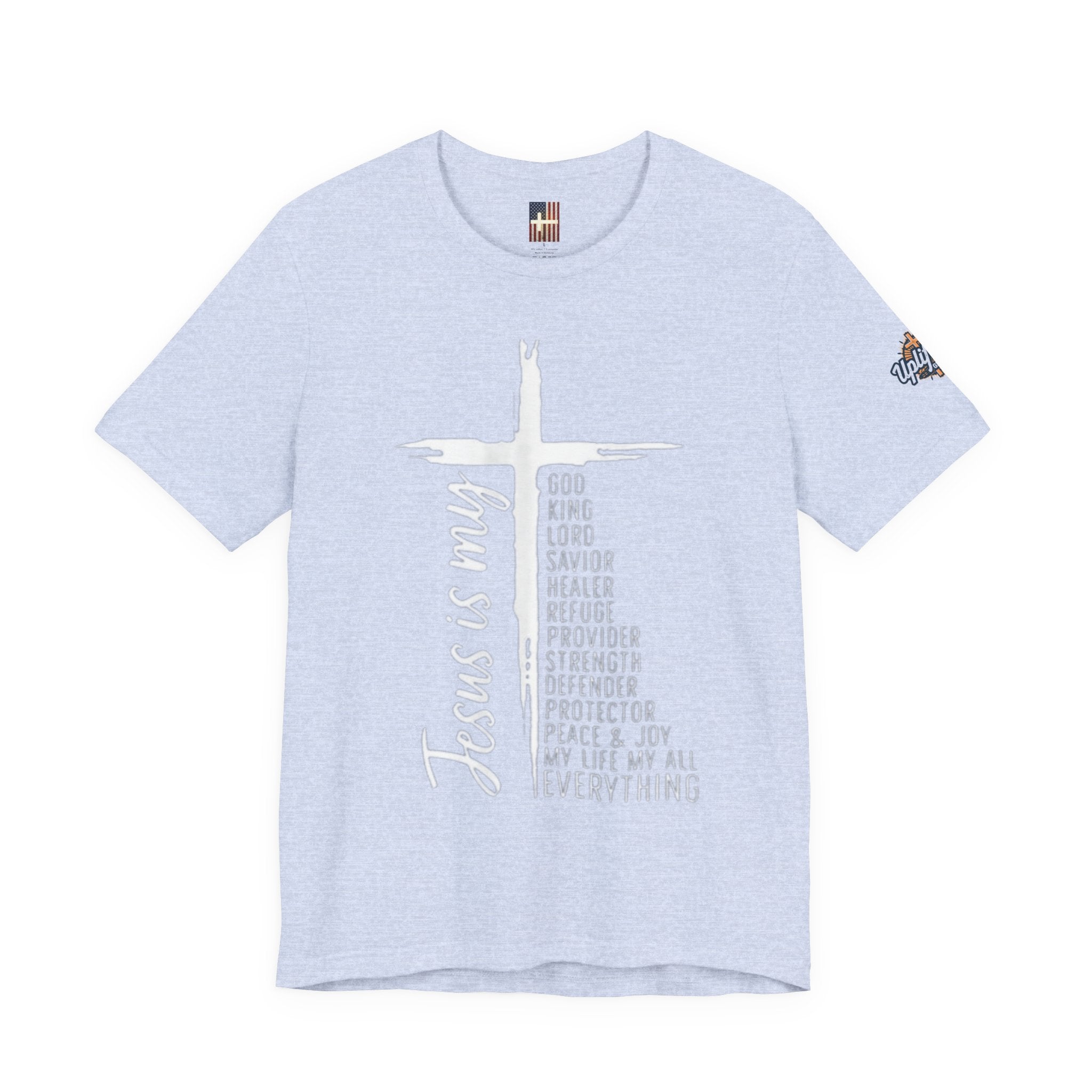 Jesus Is My Everything T-shirt – Cross List God King Lord Savior Christian T-shirt for Total Surrender Faith Printify