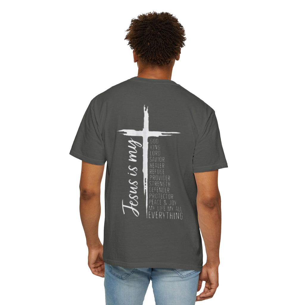 Jesus Is My Everything T-shirt – Cross List God King Lord Savior Christian T-shirt for Total Surrender Faith Printify
