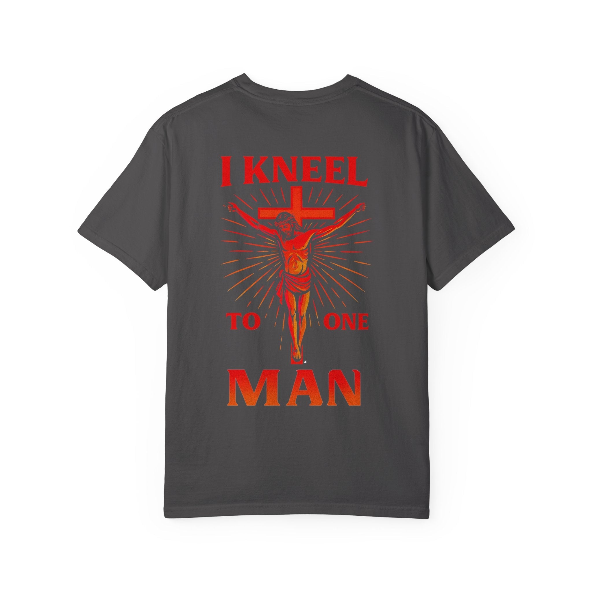 I Kneel to One Man T-shirt – Crucifixion Christian T-shirt for Unashamed Devotion & Bold Faith Printify