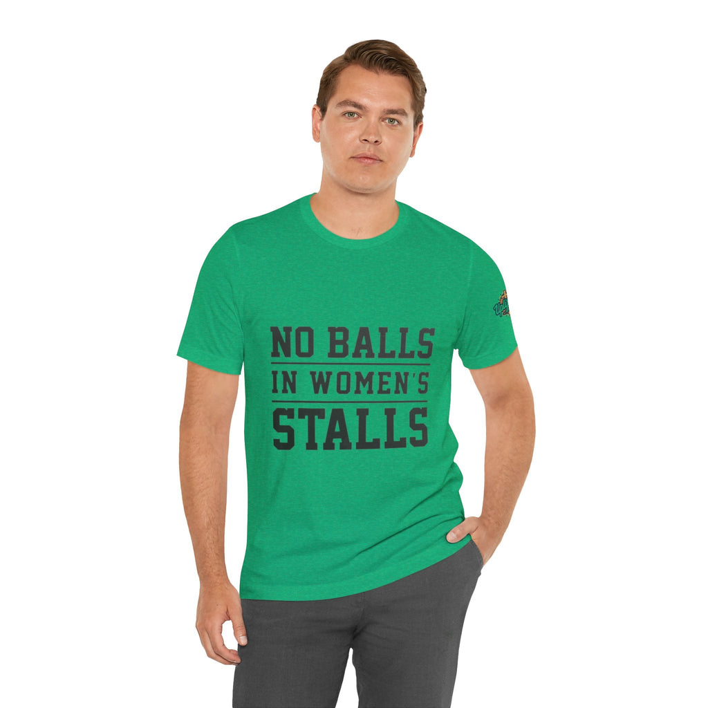No Balls in Women's Stalls Statement T-Shirt Printify