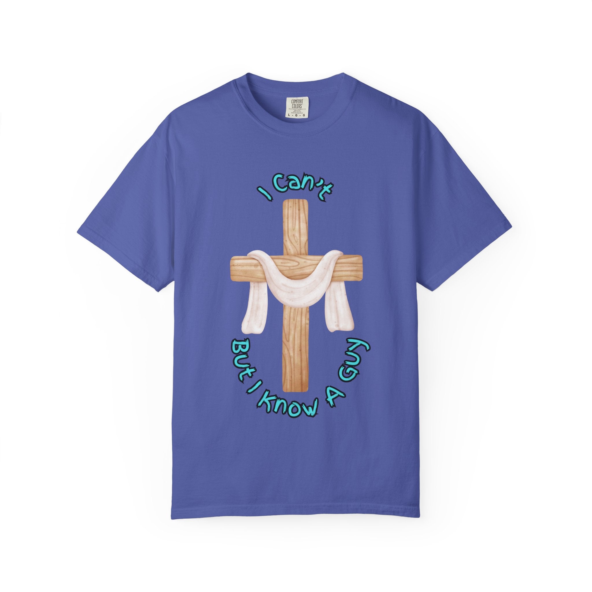 I Can’t, But I Know a Guy T-Shirt – Jesus Cross Christian Tee for Faithful Humor Printify