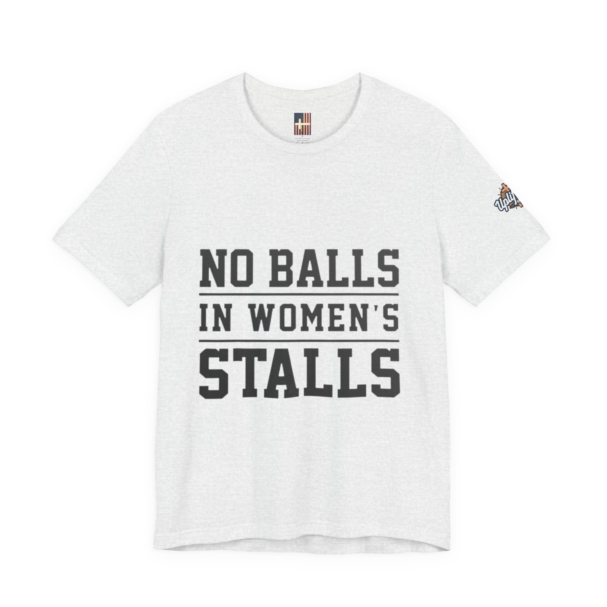 No Balls in Women's Stalls Statement T-Shirt Printify