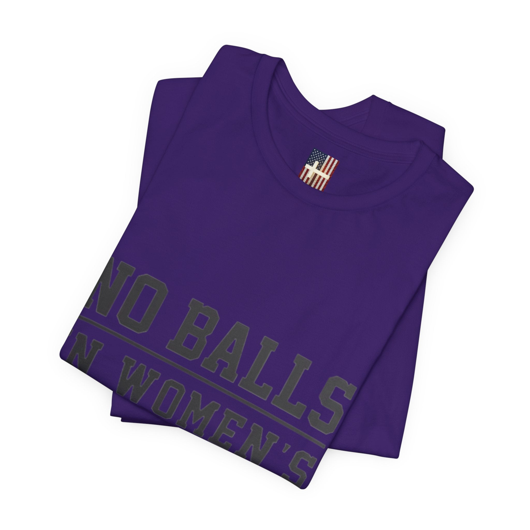 No Balls in Women's Stalls Statement T-Shirt Printify