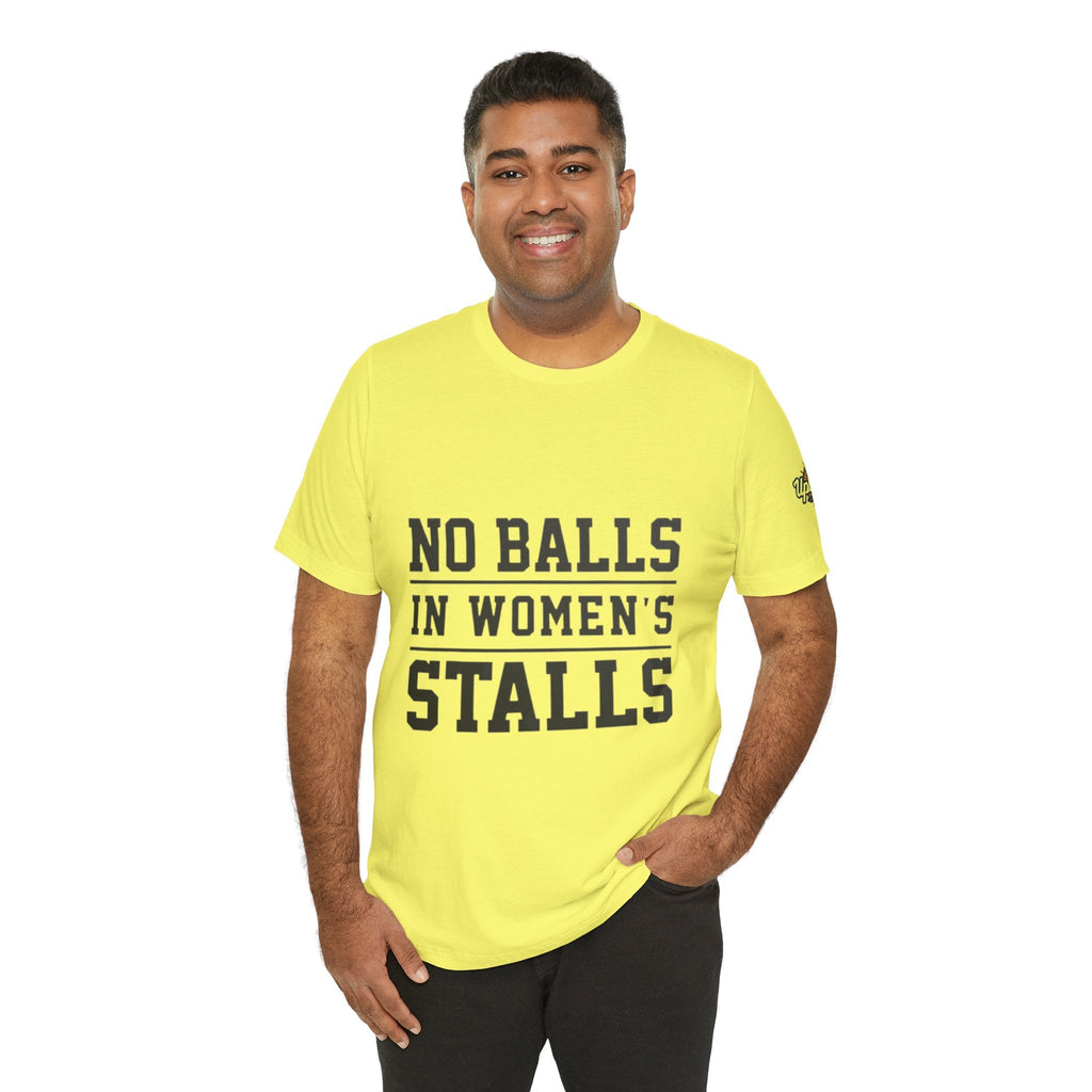 No Balls in Women's Stalls Statement T-Shirt Printify