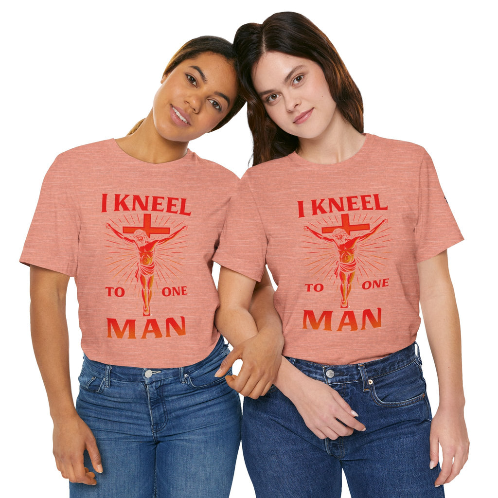 I Kneel to One Man T-shirt – Crucifixion Christian T-shirt for Unashamed Devotion & Bold Faith Printify