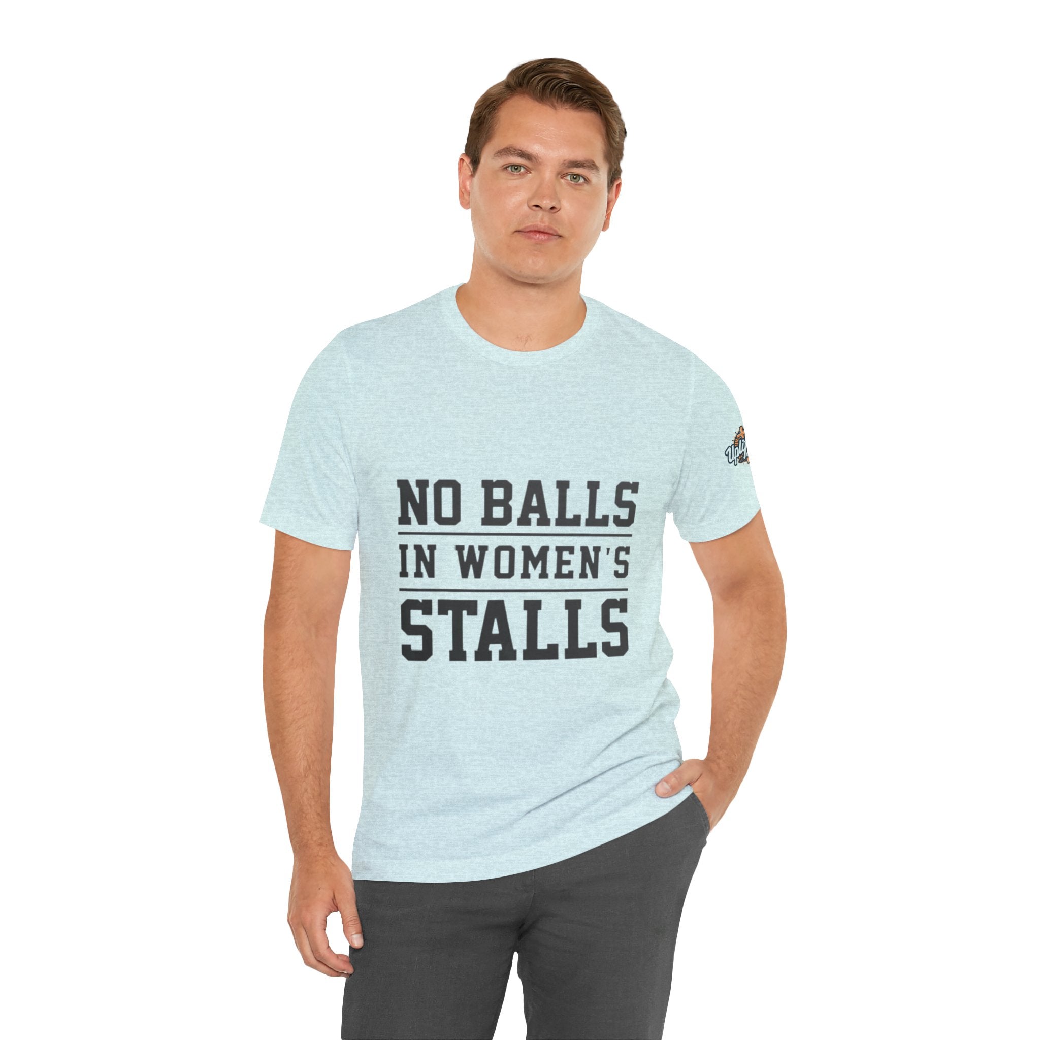 No Balls in Women's Stalls Statement T-Shirt Printify