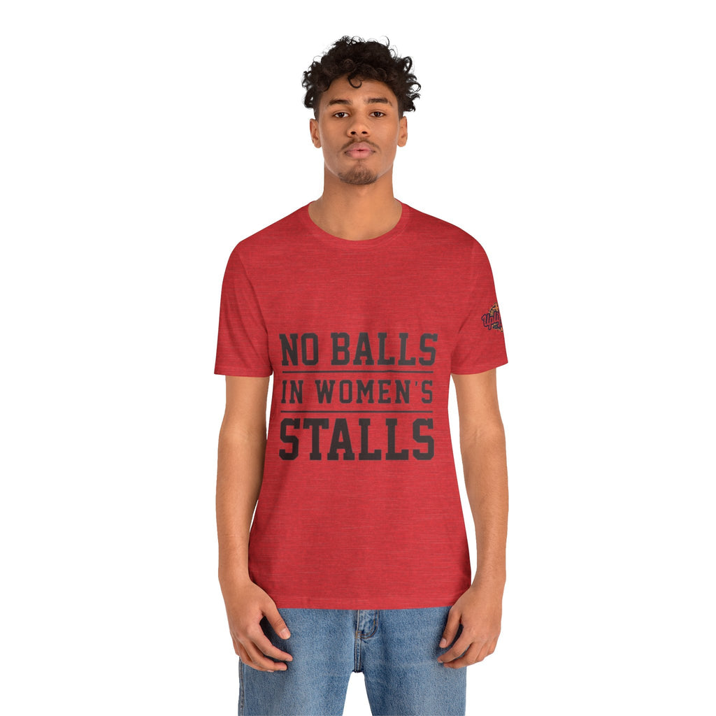 No Balls in Women's Stalls Statement T-Shirt Printify
