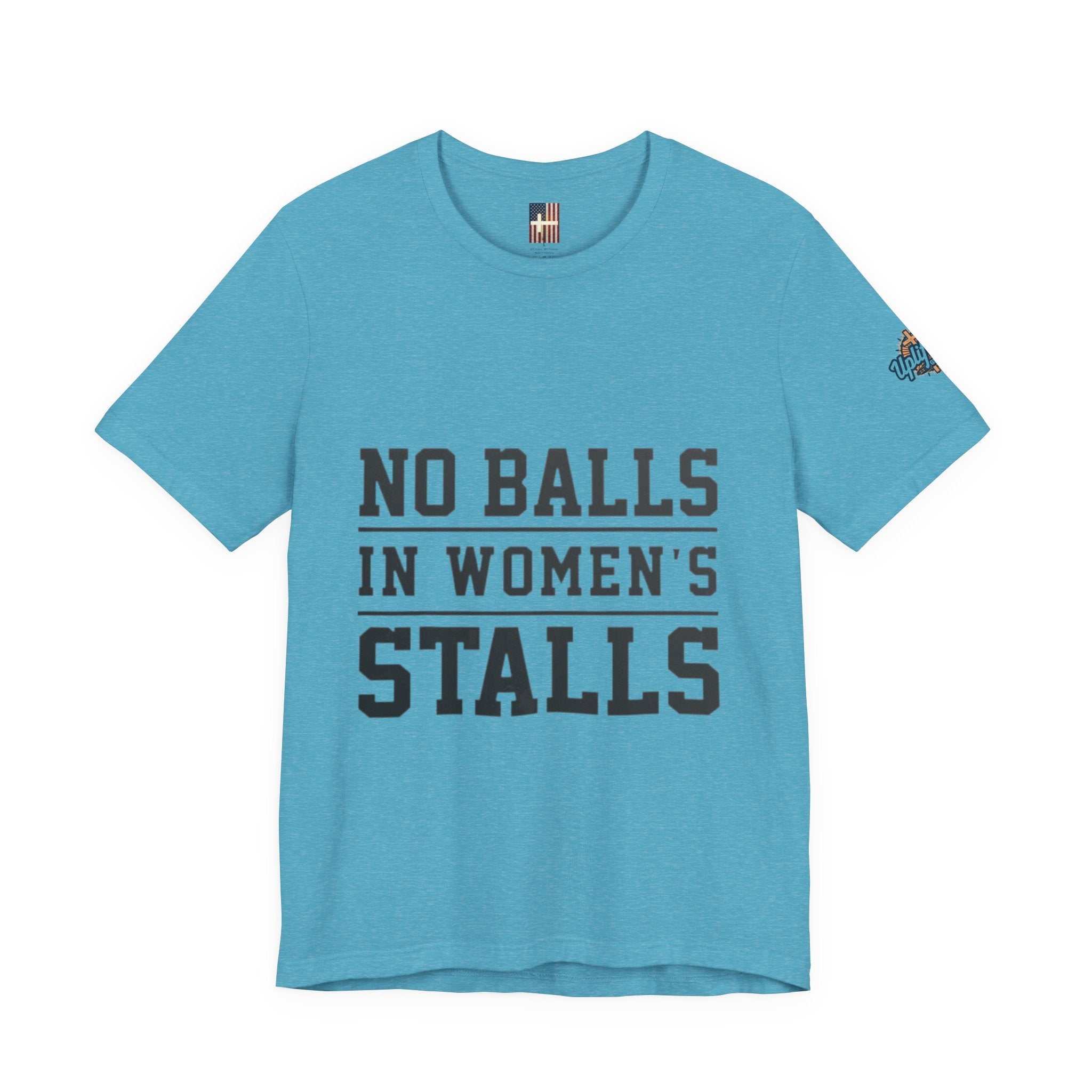 No Balls in Women's Stalls Statement T-Shirt Printify