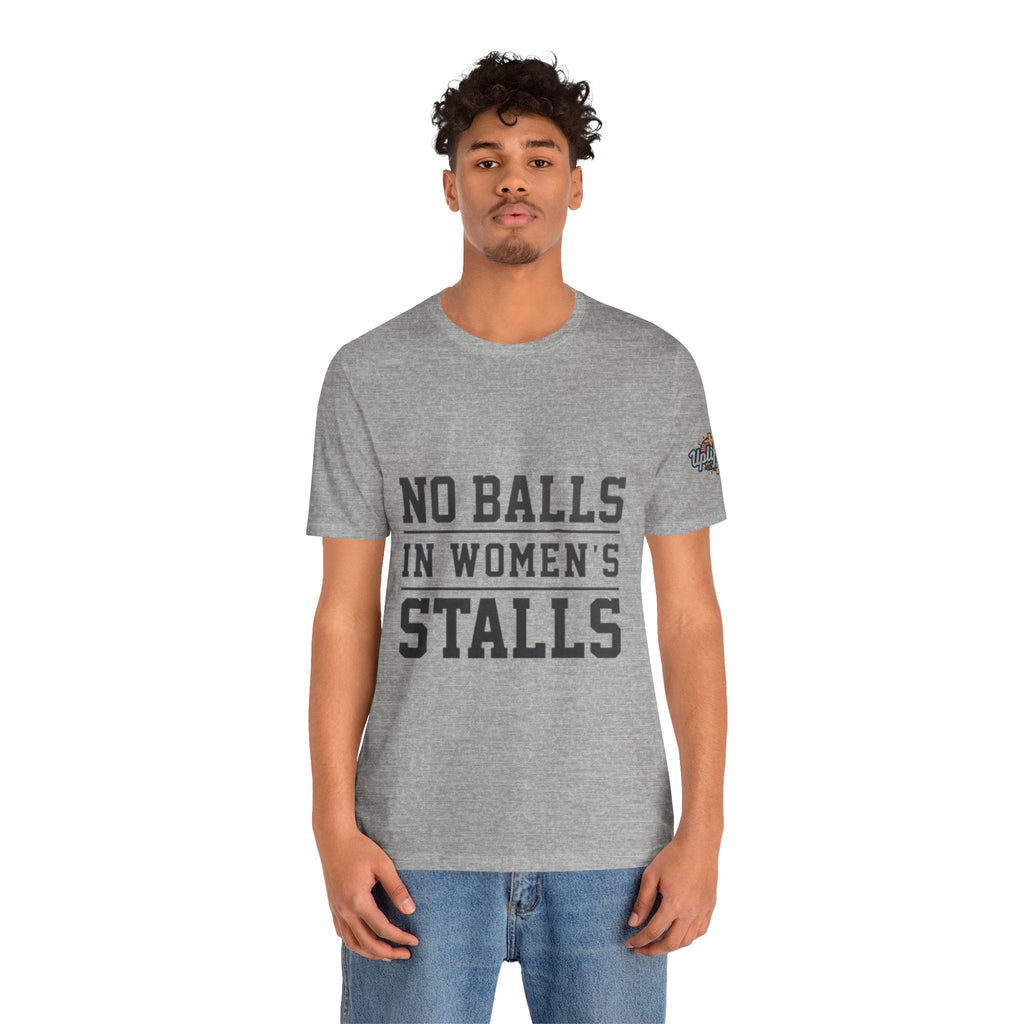 No Balls in Women's Stalls Statement T-Shirt Printify