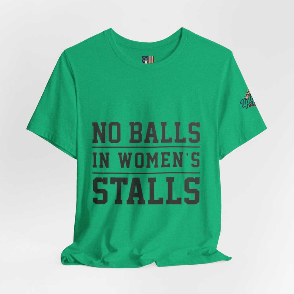 No Balls in Women's Stalls Statement T-Shirt Printify