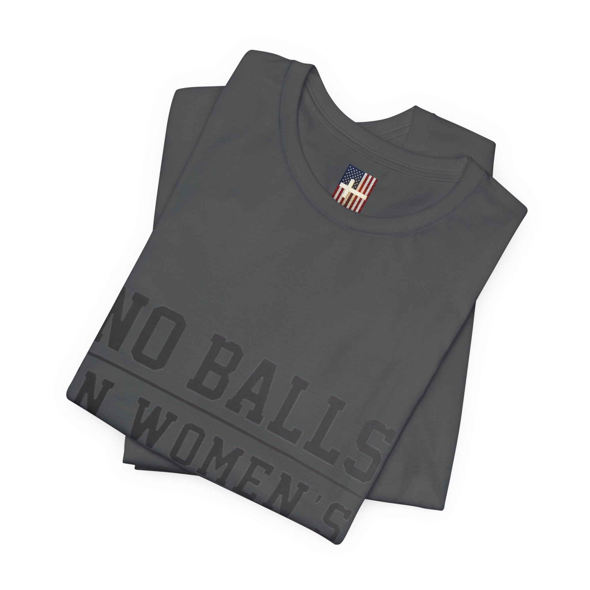 No Balls in Women's Stalls Statement T-Shirt Printify