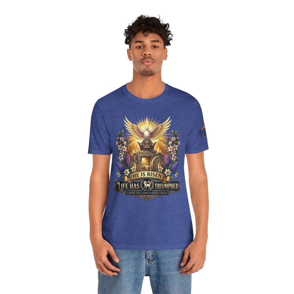 He Is Risen "Life Has Triumphed" T-Shirt — Easter Resurrection Christian Tee Printify
