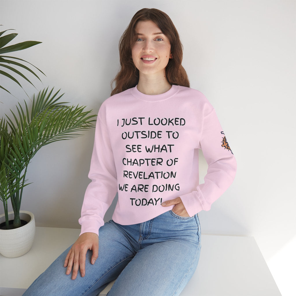 What Chapter of Revelation Sweatshirt – I Looked Outside My Window Christian Sweatshirt for End Times Humor & Faith Printify