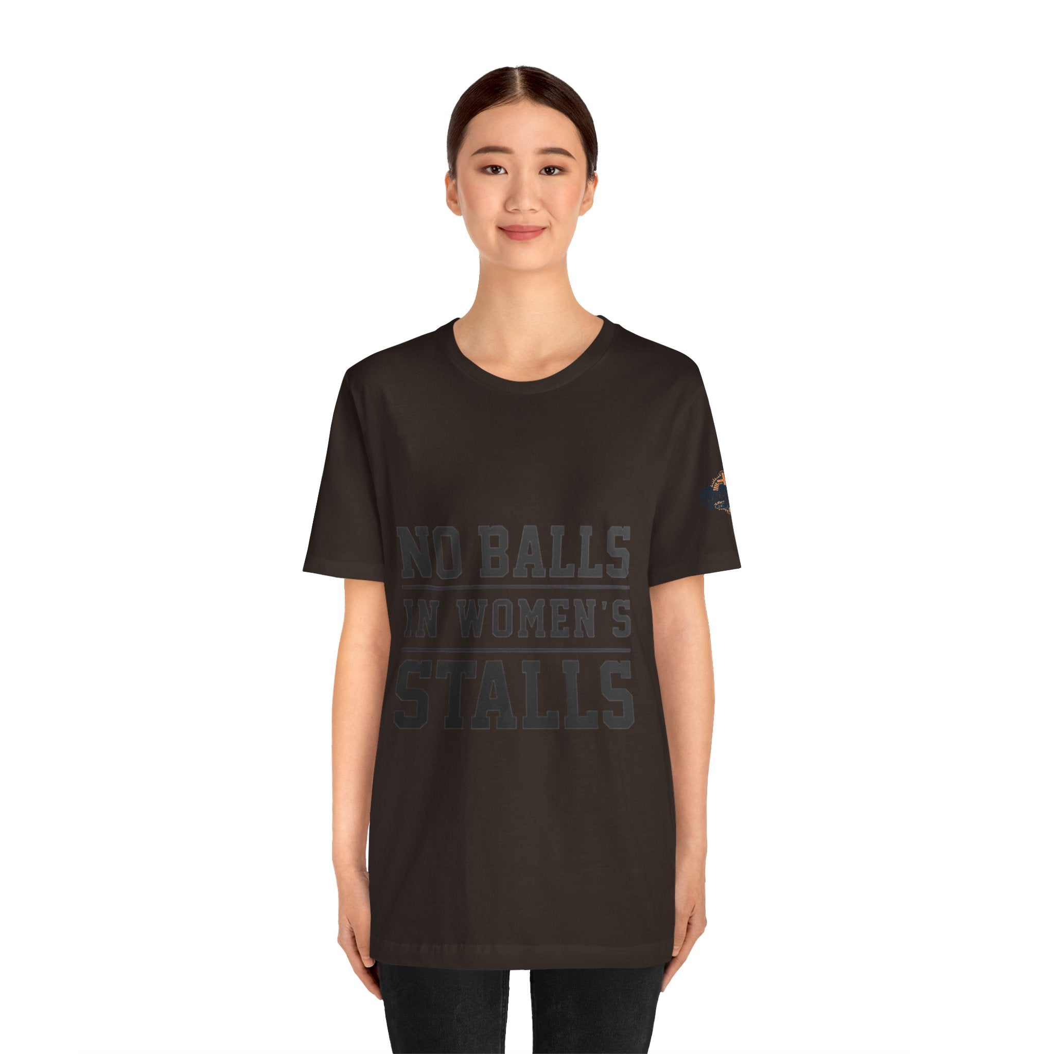No Balls in Women's Stalls Statement T-Shirt Printify