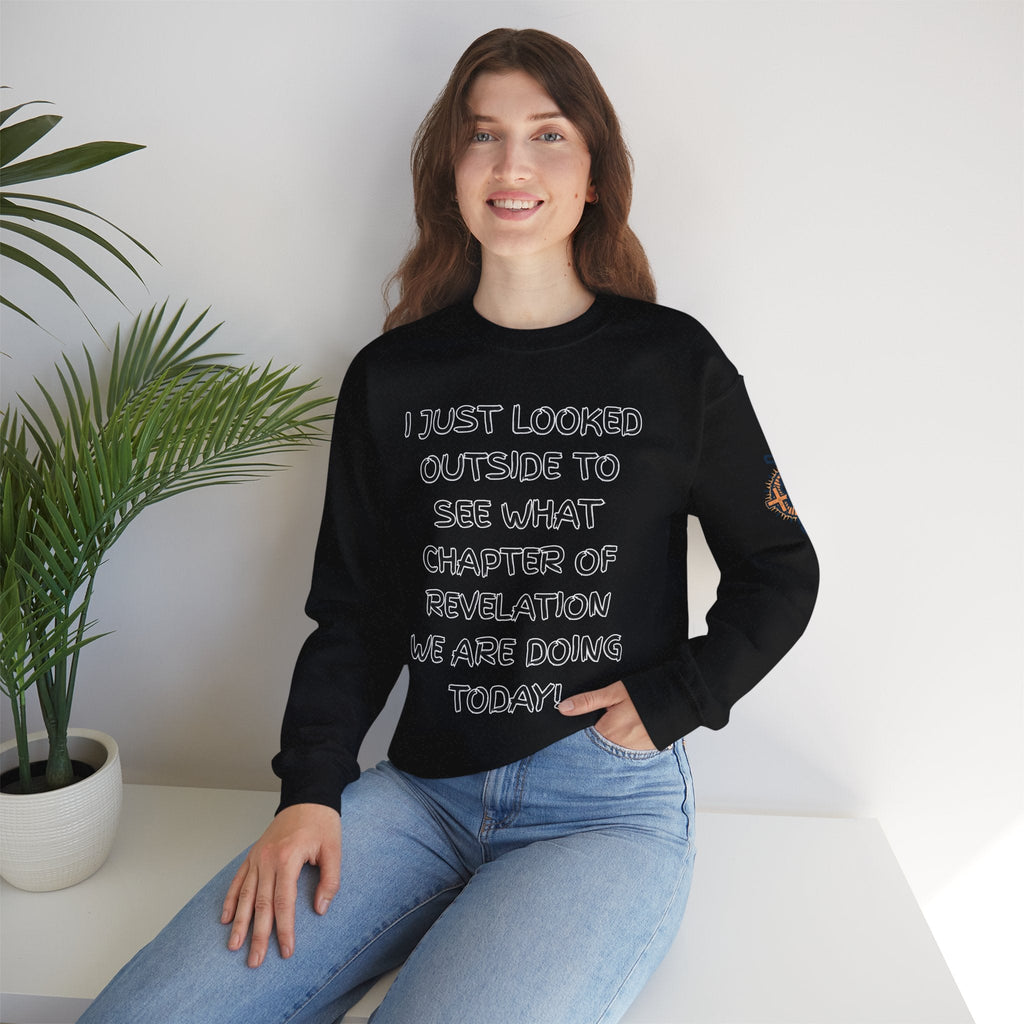 What Chapter of Revelation Sweatshirt – I Looked Outside My Window Christian Sweatshirt for End Times Humor & Faith Printify