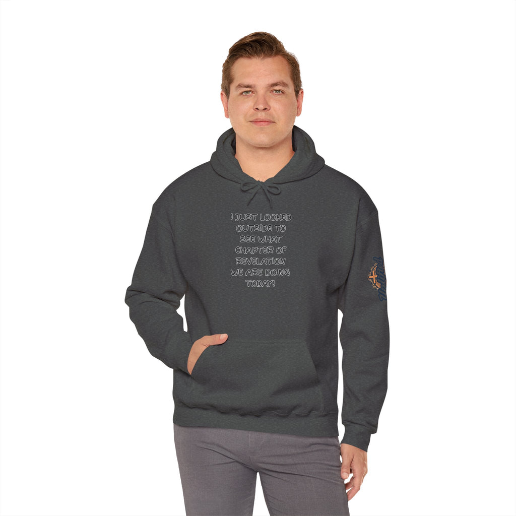 What Chapter of Revelation Hoodie – I Looked Outside My Window Christian Sweatshirt for End Times Humor & Faith Printify