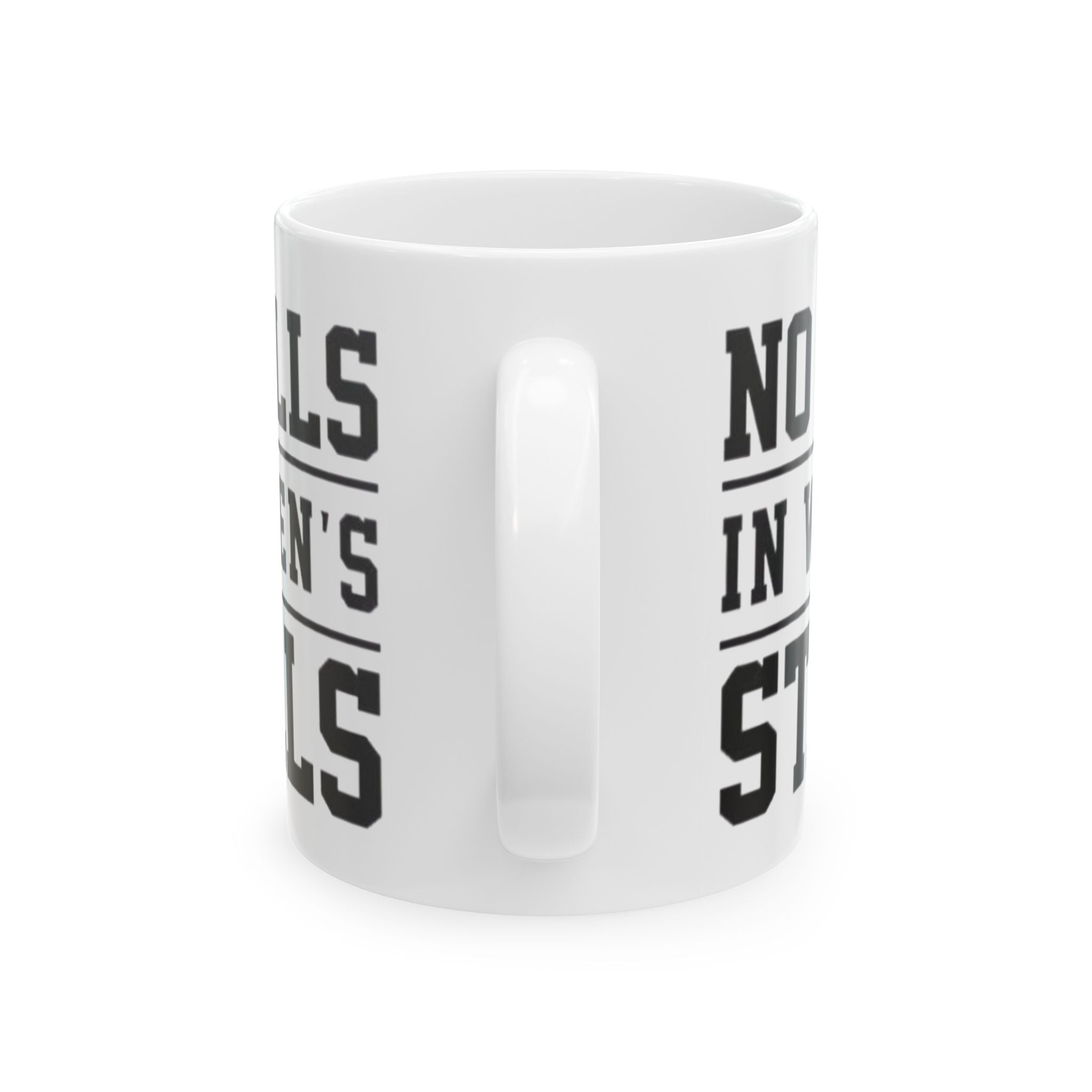 The Lord Decrees No Balls in Women's Stalls Ceramic Mug — Motivational Bold Typography (11oz/15oz) Printify