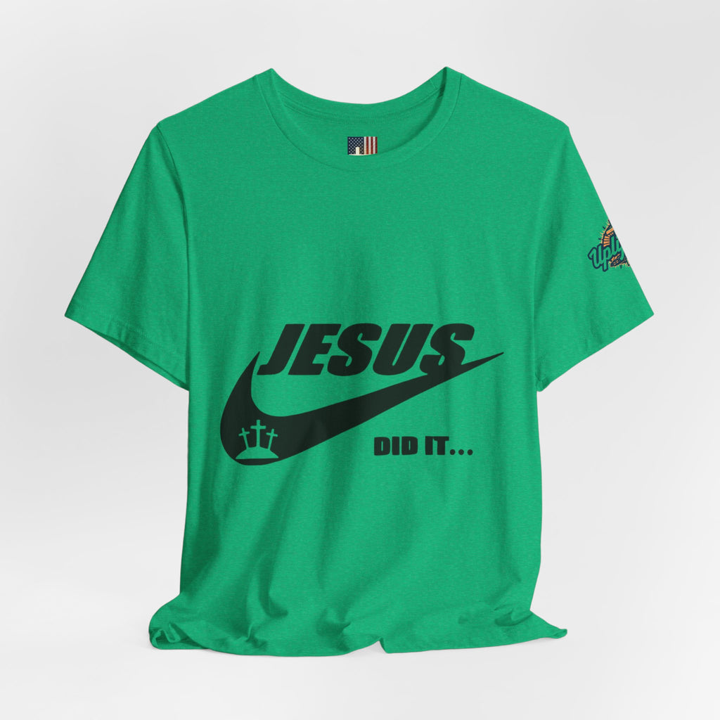 Jesus Did It T-shirt - Funny Christian Parody T-shirt - Faith & Victory Apparel