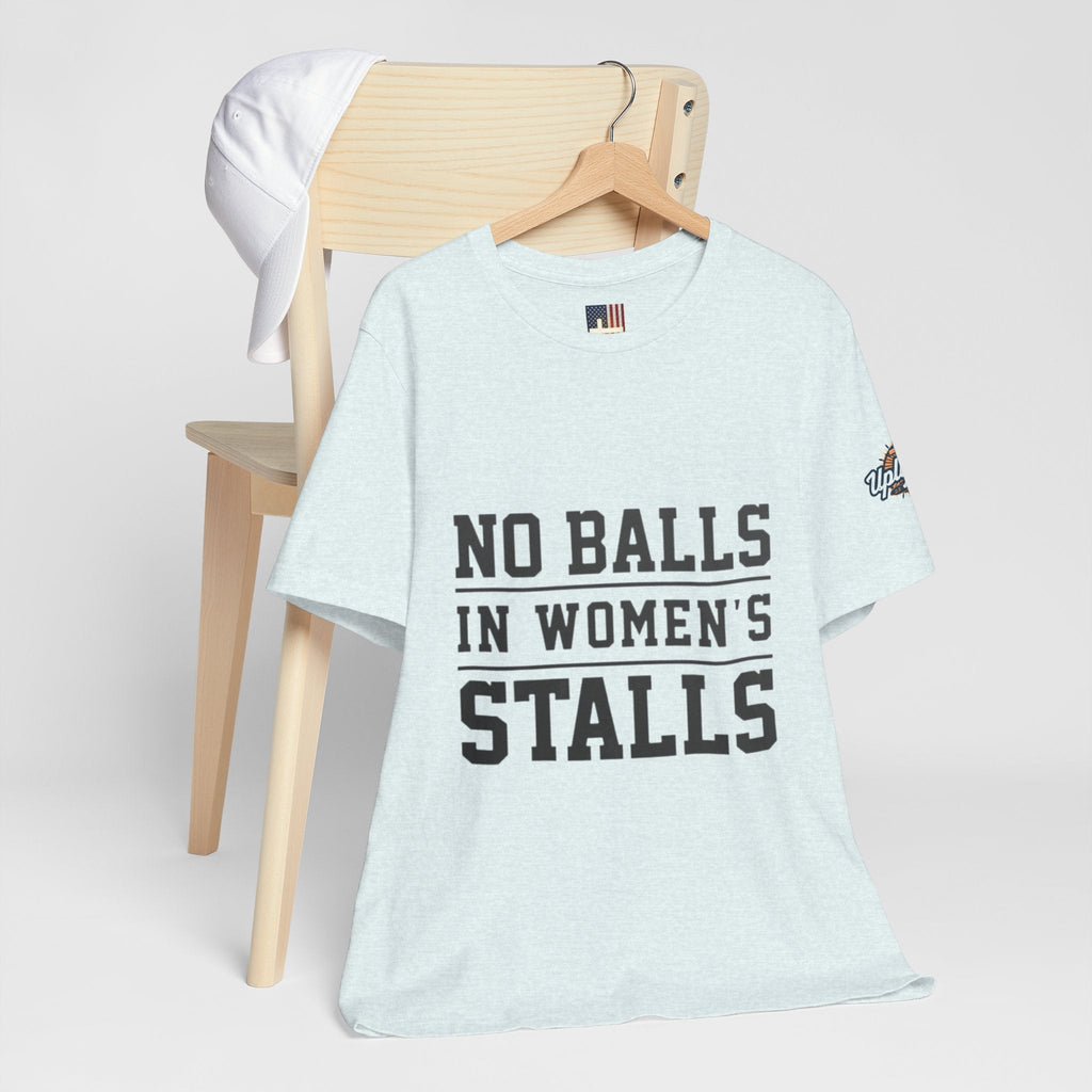 No Balls in Women's Stalls Statement T-Shirt Printify