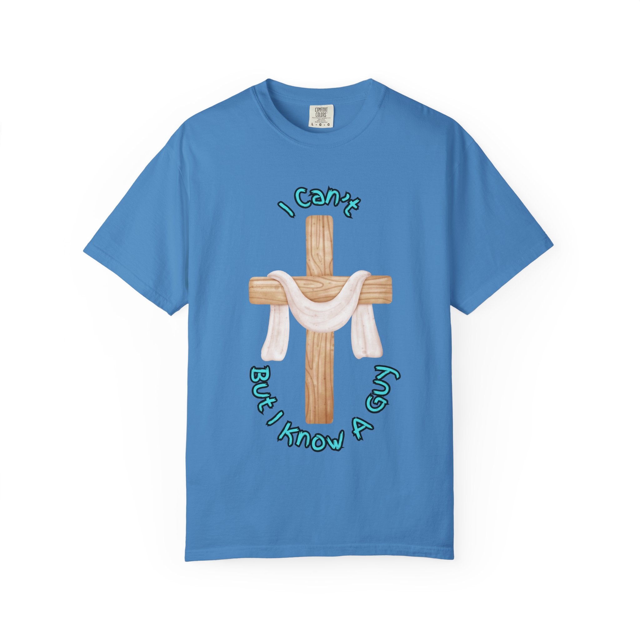 I Can’t, But I Know a Guy T-Shirt – Jesus Cross Christian Tee for Faithful Humor Printify