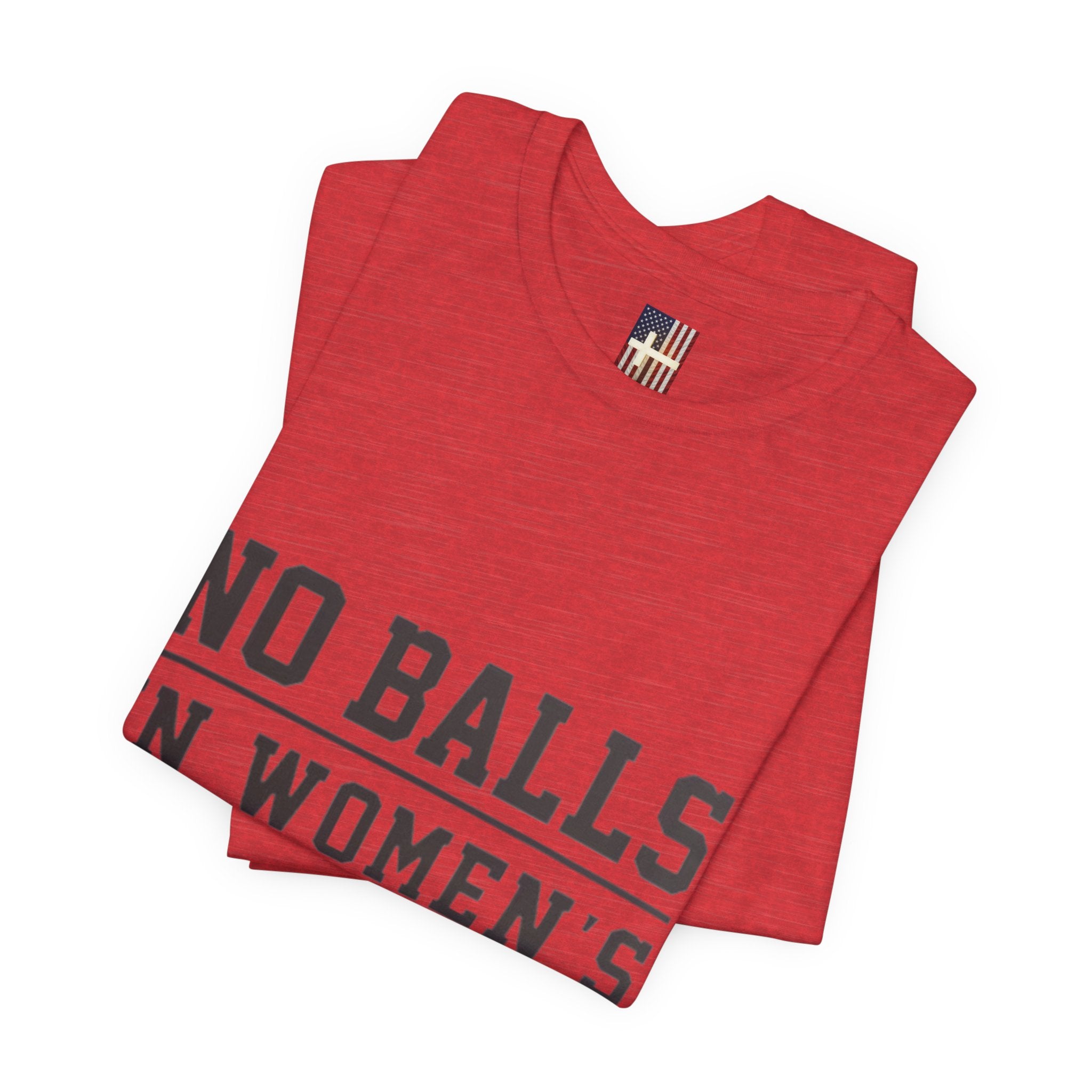 No Balls in Women's Stalls Statement T-Shirt Printify