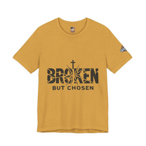 Broken But Chosen T-Shirt — Inspirational Faith Graphic Tee Printify