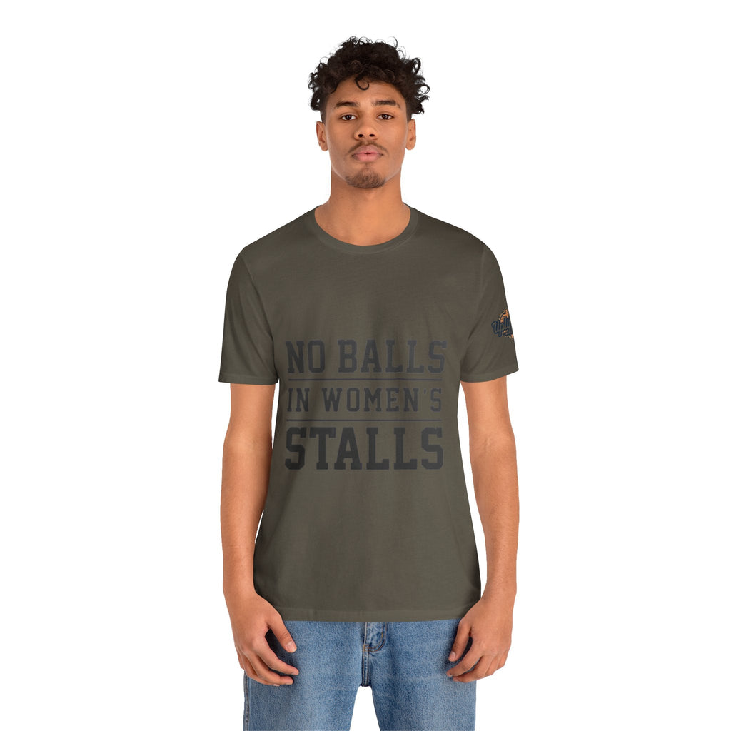 No Balls in Women's Stalls Statement T-Shirt Printify