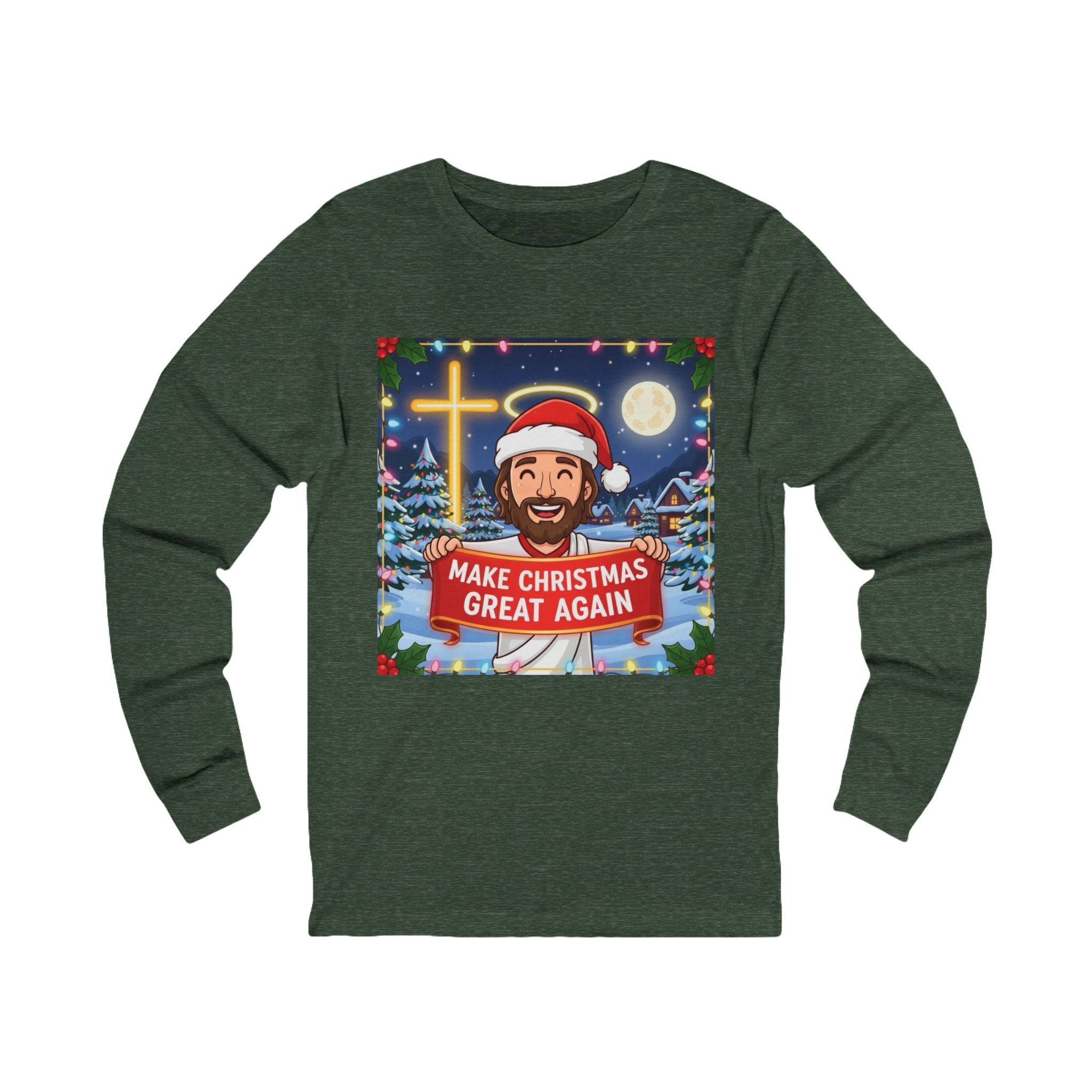 🎄 Make Christmas Great Again – Funny Christian Long Sleeve Shirt | Jesus Holding Banner | Faith-Based Holiday Parody Tee | Uplifted Gear Printify