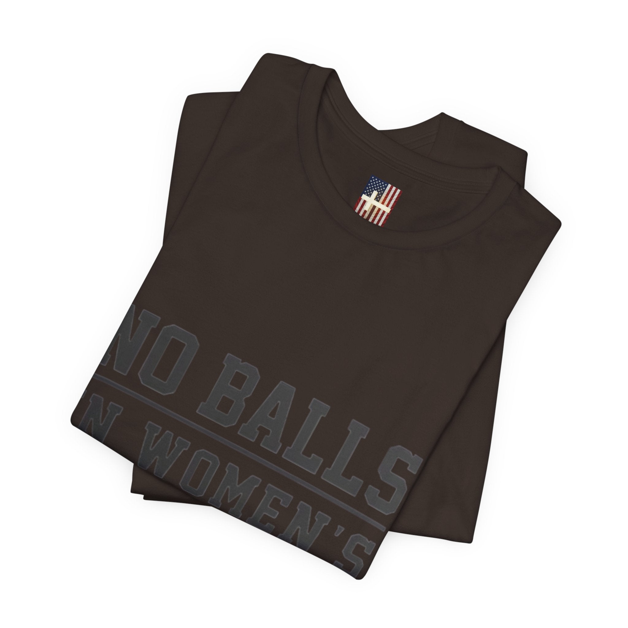 No Balls in Women's Stalls Statement T-Shirt Printify