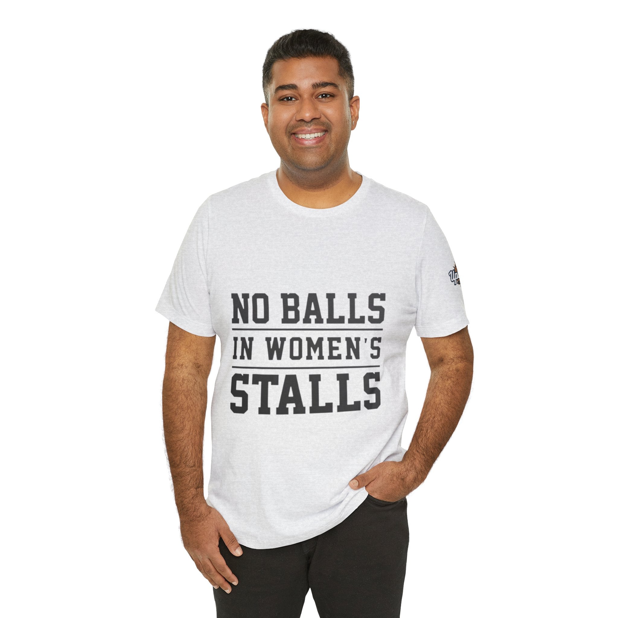 No Balls in Women's Stalls Statement T-Shirt Printify