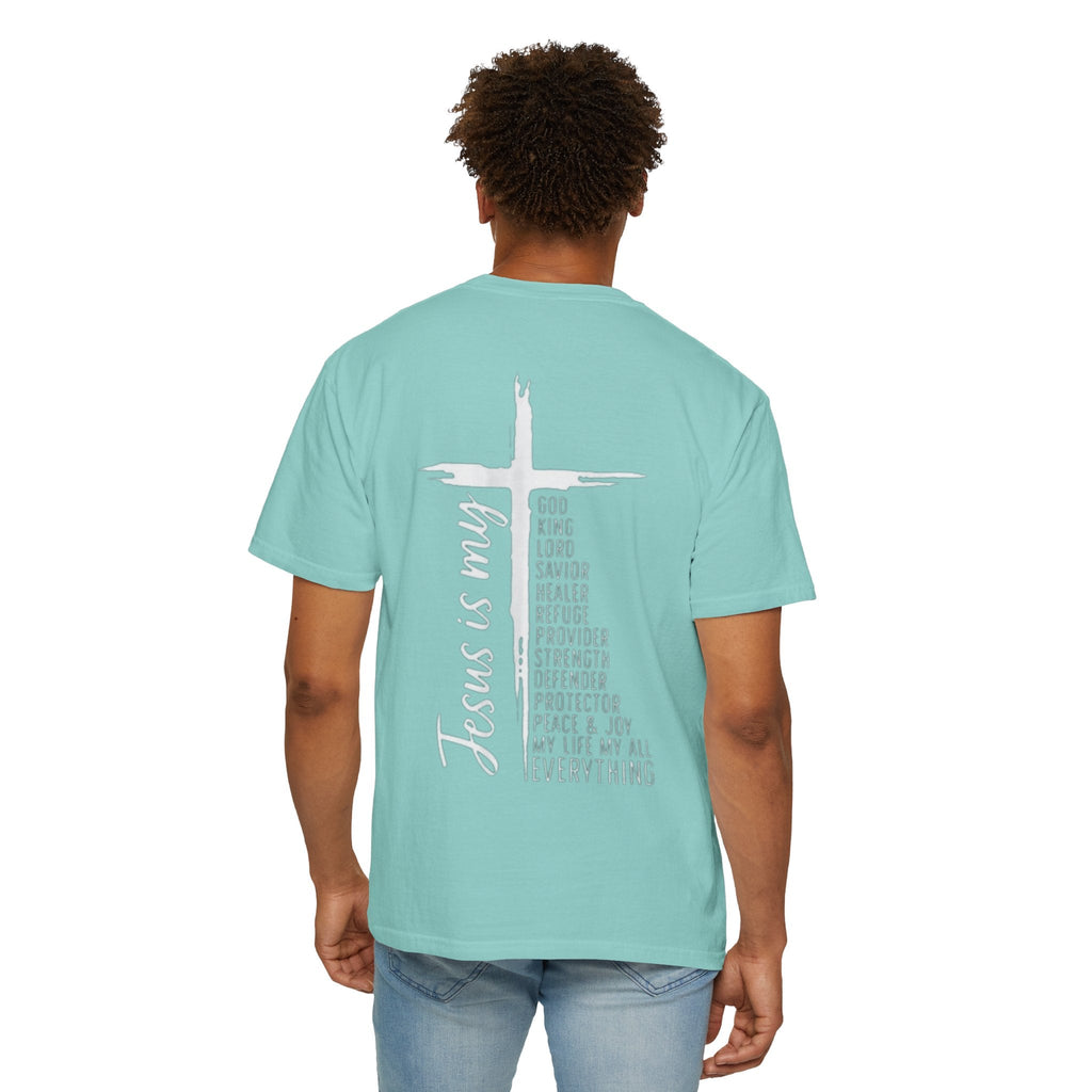 Jesus Is My Everything T-shirt – Cross List God King Lord Savior Christian T-shirt for Total Surrender Faith Printify