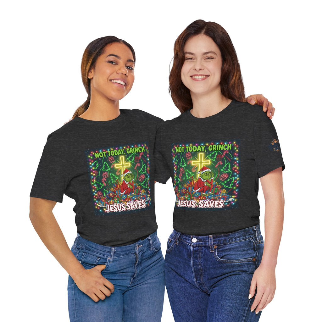 🎄 Not Today, Grinch – Jesus Saves | Funny Christian Christmas T-Shirt | Festive Green & Red Cartoon Style | Bold Faith Holiday Tee by Uplifted Gear Printify
