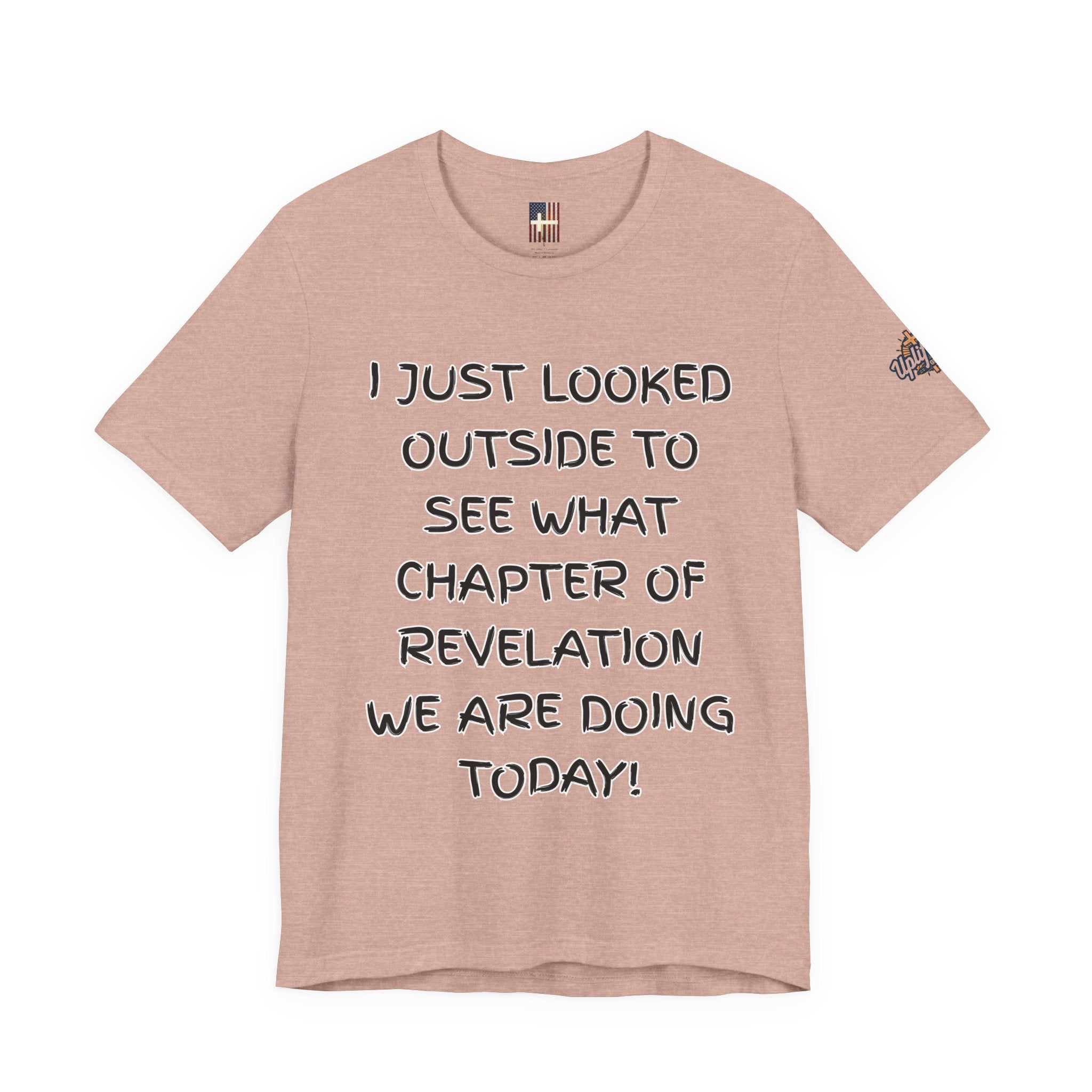 What Chapter of Revelation T-shirt – I Looked Outside My Window Christian T-shirt for End Times Humor & Faith Printify