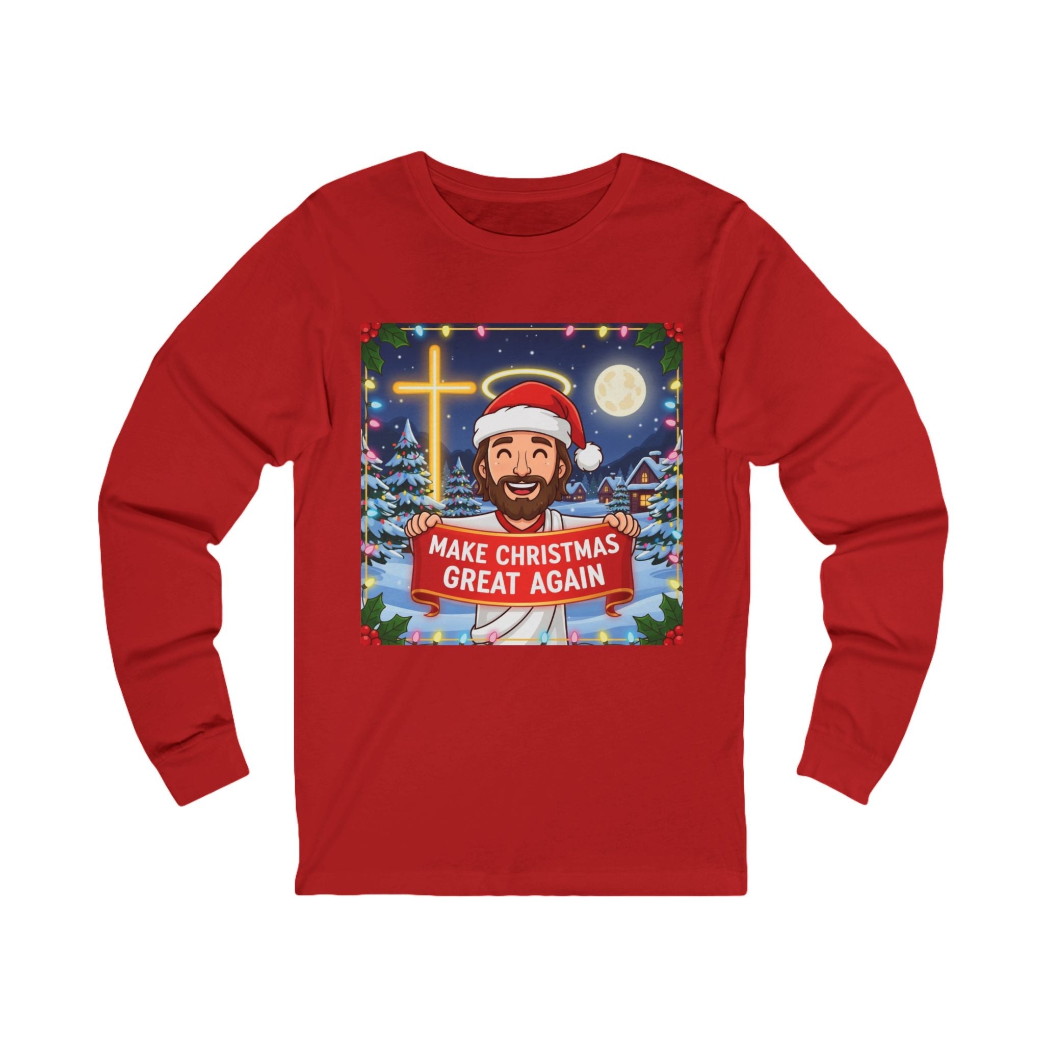 🎄 Make Christmas Great Again – Funny Christian Long Sleeve Shirt | Jesus Holding Banner | Faith-Based Holiday Parody Tee | Uplifted Gear Printify