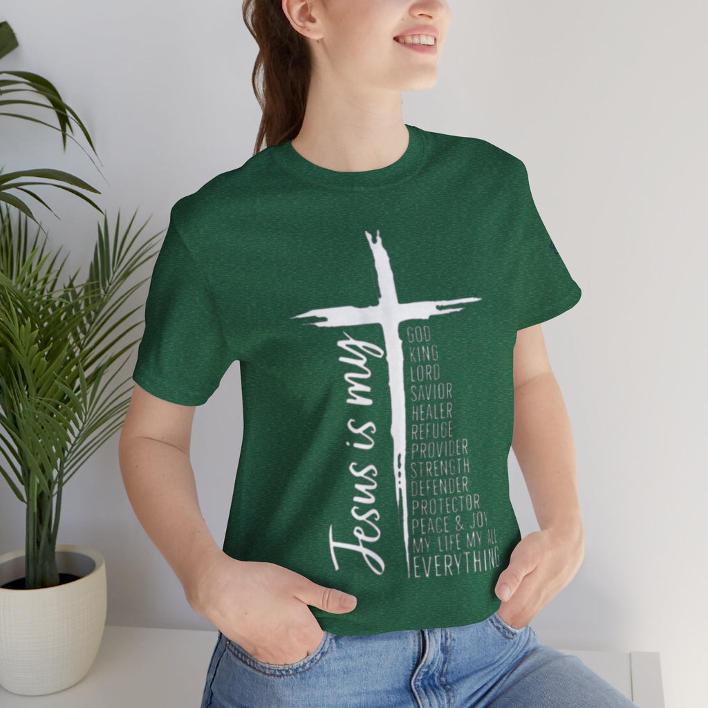 Jesus Is My Everything T-shirt – Cross List God King Lord Savior Christian T-shirt for Total Surrender Faith Printify