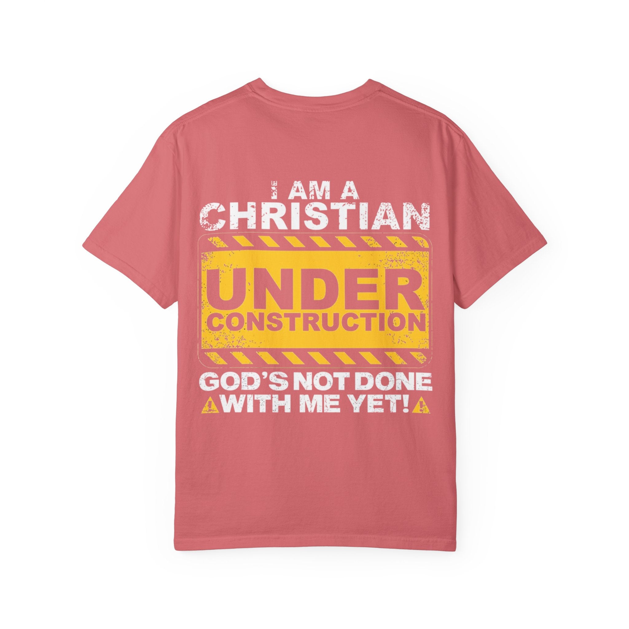 Christian Under Construction T-shirt | God Is Not Done With Me Yet T-shirt Printify