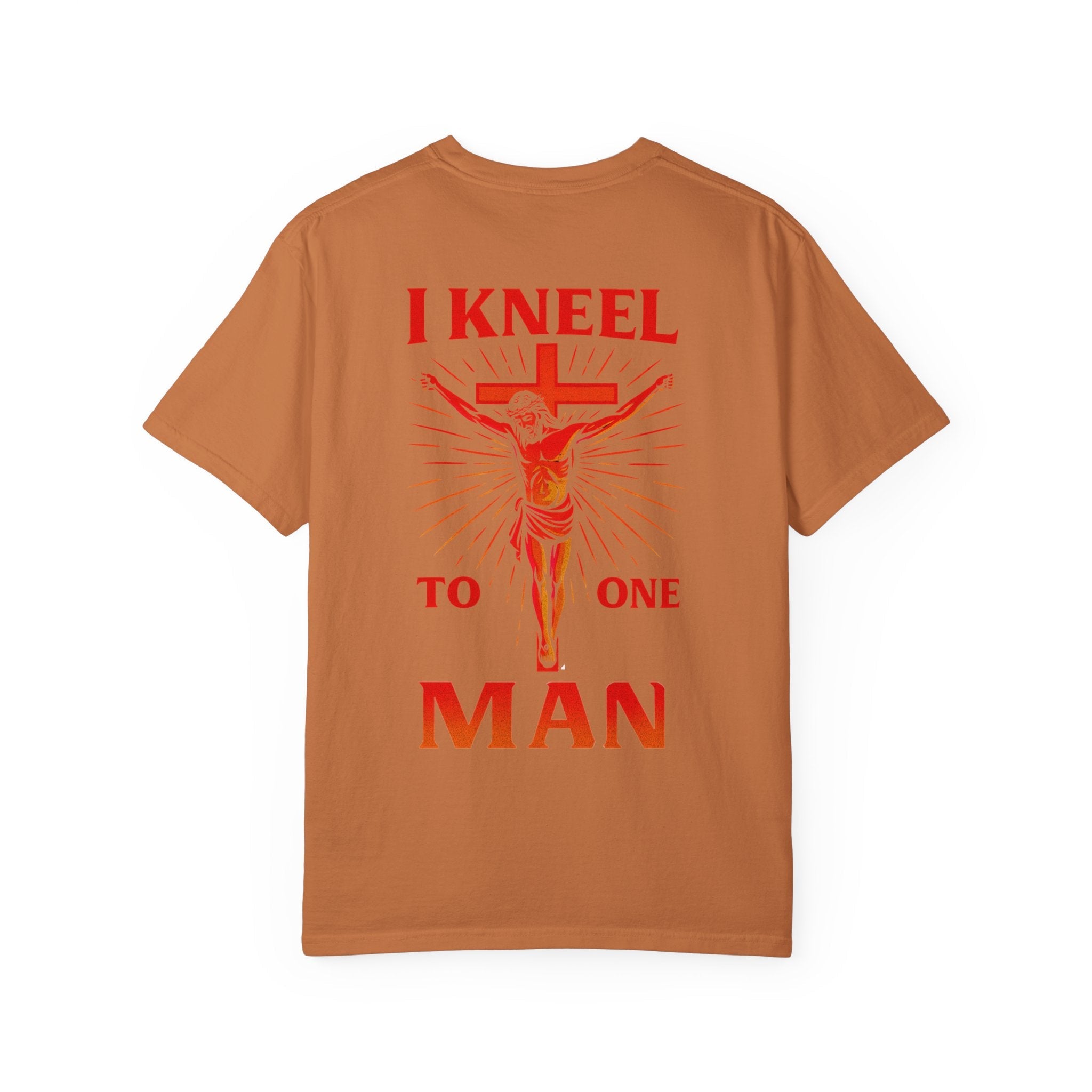 I Kneel to One Man T-shirt – Crucifixion Christian T-shirt for Unashamed Devotion & Bold Faith Printify