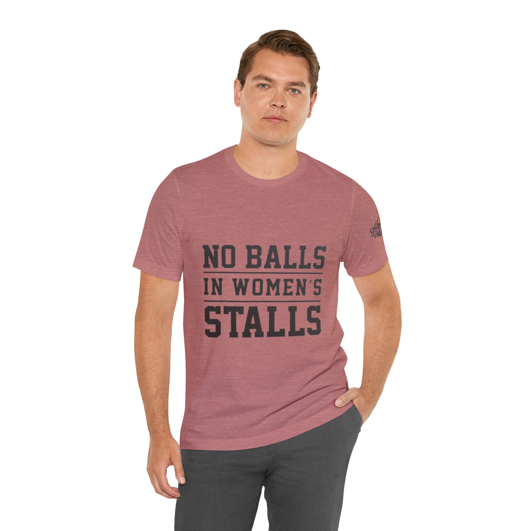 No Balls in Women's Stalls Statement T-Shirt Printify
