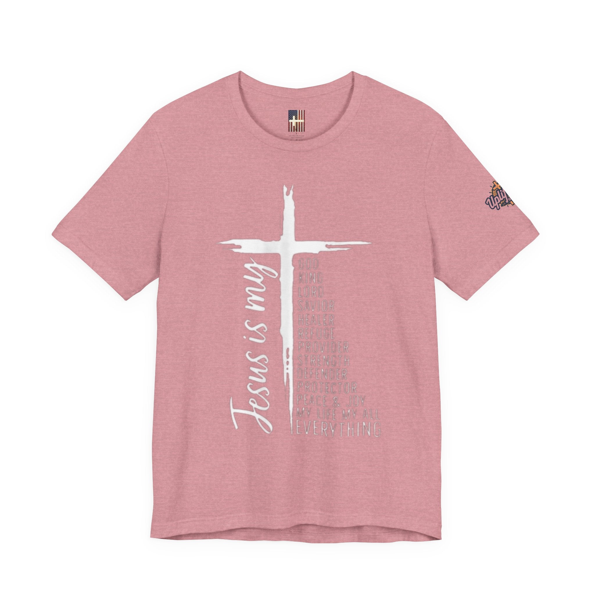 Jesus Is My Everything T-shirt – Cross List God King Lord Savior Christian T-shirt for Total Surrender Faith Printify