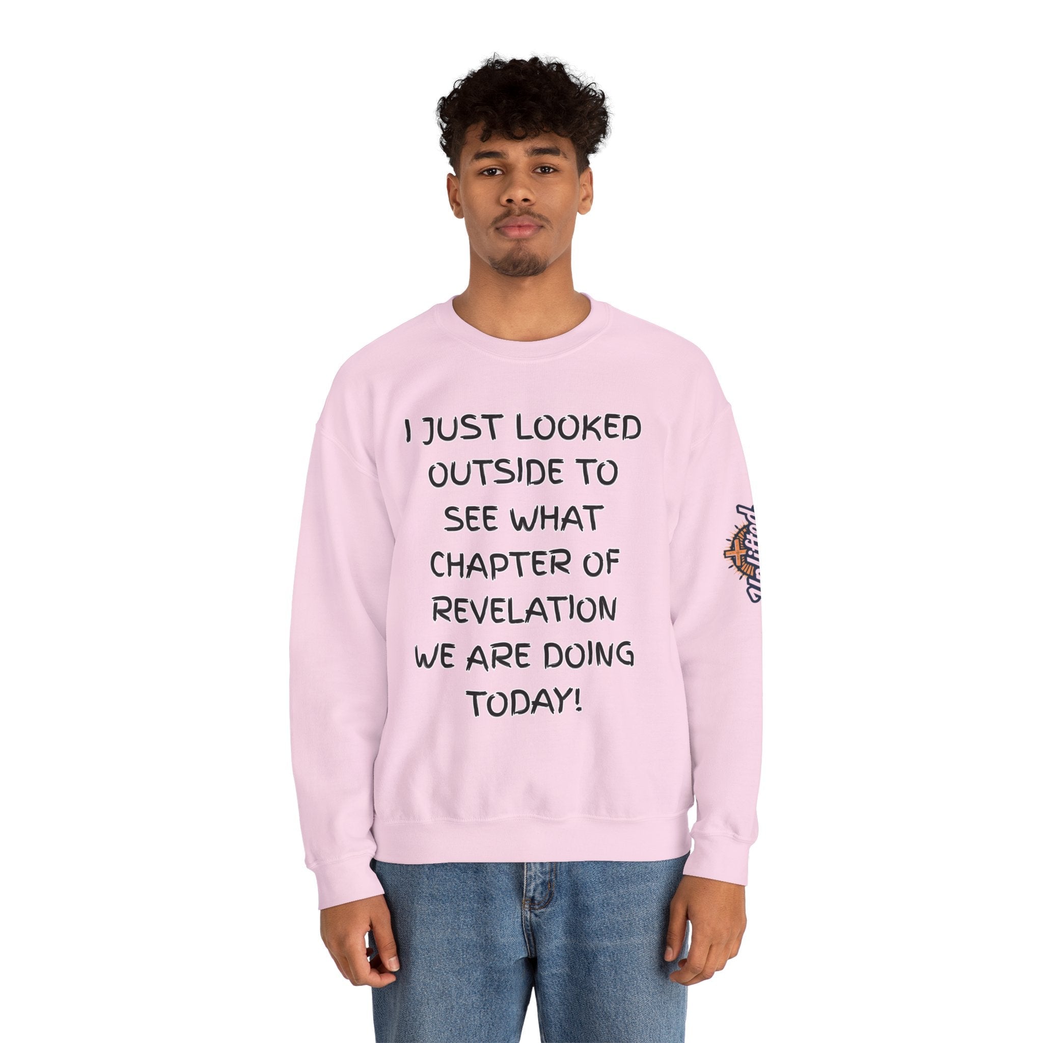 What Chapter of Revelation Sweatshirt – I Looked Outside My Window Christian Sweatshirt for End Times Humor & Faith Printify
